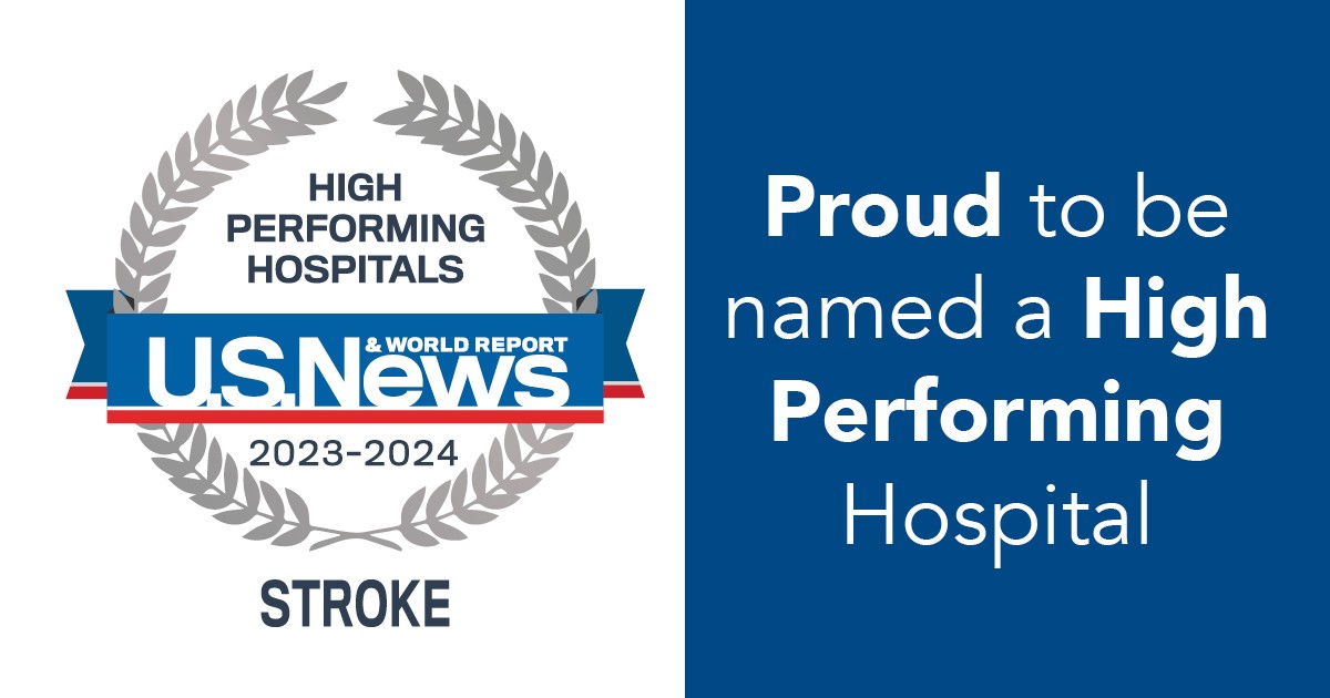 Proud to be named a High Performing Hospital for Stroke